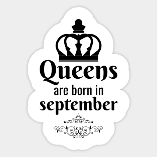 Queens are born in september Sticker